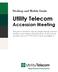 Desktop and Mobile Guide Utility Telecom Accession Meeting