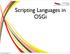 Scripting Languages in OSGi. Thursday, November 8, 12