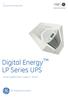 GE Consumer & Industrial. Digital Energy LP Series UPS. Uninterruptible Power Supply 3-30 kva. GE imagination at work