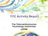 TTC Activity Report. The Telecommunication Technology Committee JAPAN