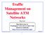 Traffic Management on Satellite ATM Networks