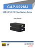 CAP-502MJ. USB 3.0 Full HD Video Capture Device. User Manual. rev: Made in Taiwan
