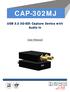 CAP-302MJ. USB 3.0 3G-SDI Capture Device with Audio in. User Manual. rev: Made in Taiwan