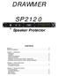 DRAWMER SP2120. Speaker Protector CONTENTS