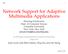 Network Support for Adaptive Multimedia Applications