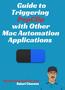 Guide to Triggering PopClip with Other Mac Automation Applications