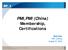 PMI,PMI (China) Membership, Certifications. Bob Chen PMI (China) August 31, 2010