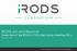 irods 4.0 and Beyond Presented at the irods & DDN User Group Meeting 2014