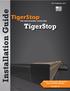 2017 TigerStop, LLC. TigerStop. Ins. Register warranty and enable TigerStop Optimizer BEFORE installation! See Page 14! 1.