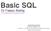 Basic SQL. Dr Fawaz Alarfaj. ACKNOWLEDGEMENT Slides are adopted from: Elmasri & Navathe, Fundamentals of Database Systems MySQL Documentation