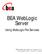 BEA WebLogic Server. Using WebLogic File Services