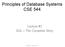 Principles of Database Systems CSE 544. Lecture #2 SQL The Complete Story
