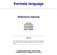 Kermeta language. Reference manual. Zoé Drey Cyril Faucher Franck Fleurey Vincent Mahé Didier Vojtisek. Abstract