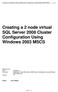 Creating a 2 node virtual SQL Server 2008 Cluster Configuration Using Windows 2003 MSCS
