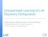 Unsupervised Learning of Link Discovery Configuration