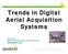 Trends in Digital Aerial Acquisition Systems