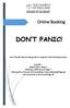 DON T PANIC! Your friendly step by step guide to using the online booking system