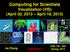 Computing for Scientists Visualization (VIS) (April 02, 2013 April 18, 2013) Jie Zhang Copyright