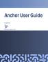 Anchor User Guide. Presented by: Last Revised: August 07, 2017