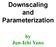 Downscaling and Parameterization. by Jun-Ichi Yano