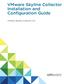 VMware Skyline Collector Installation and Configuration Guide. VMware Skyline Collector 2.0