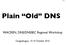 page 1 Plain Old DNS WACREN, DNS/DNSSEC Regional Workshop Ouagadougou, October 2016