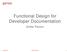 Functional Design for Developer Documentation. Ulrike Parson