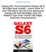 Galaxy S6: The Complete Galaxy S6 & S6 Edge User Guide - Learn How To Get The Most Out Of Your Samsung Galaxy S6 And S6 Edge, Plus 22 Helpful Tips