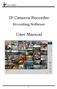 IP Camera Recorder. Recording Software. User Manual