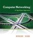 COMPUTER NETWORKING. A Top-Down Approach. James F. Kurose. Keith W. Ross. University of Massachusetts, Amherst. Polytechnic Institute of NYU