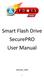 Smart Flash Drive SecurePRO User Manual. Version_010