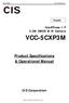 VCC-5CXP3M. Product Specifications & Operational Manual. CIS Corporation. CoaXPress I/F 5.3M CMOS B/W Camera. English. VCC-5CXP3M Rev.