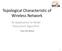 Topological Characteristic of Wireless Network