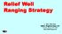 Relief Well Ranging Strategy