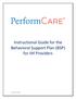 Instructional Guide for the Behavioral Support Plan (BSP) for IIH Providers