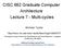 CISC 662 Graduate Computer Architecture Lecture 7 - Multi-cycles