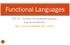 Functional Languages. CSE 307 Principles of Programming Languages Stony Brook University