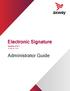 Electronic Signature Version February Administrator Guide
