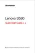 Lenovo S580. Quick Start Guide v1.0. Read this guide carefully before using your smartphone.
