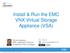 Install & Run the EMC VNX Virtual Storage Appliance (VSA)