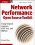 Network Performance Open Source Toolkit Using Netperf, tcptrace, NIST Net, and SSFNet