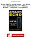 Echo: Get To Know Alexa - An Echo User Guide ( Echo, Fire Phone, Kindle, Fire Stick, Fire Tablet) Ebooks Free
