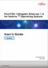 FUJITSU 10Gigabit Ethernet 1.0 for Solaris TM Operating System. User's Guide. C120-E585-01EN April SPARC Enterprise