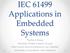 IEC Applications in Embedded Systems Partha S Roop Precision Timed Systems Group   University of