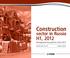 Construction. H1, 2012 Development forecasts for sector in Russia. Publication date: Q Language: English