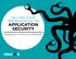 SELLING YOUR ORGANIZATION ON APPLICATION SECURITY. Navigating a new era of cyberthreats