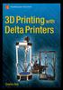 Technology in Action. 3D Printing with. Delta Printers. Charles Bell