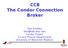CCB The Condor Connection Broker. Dan Bradley Condor Project CS and Physics Departments University of Wisconsin-Madison