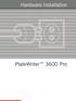 Hardware Installation. PlateWriter 3600 Pro