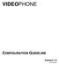 VIDEOPHONE CONFIGURATION GUIDELINE VERSION 1.0
